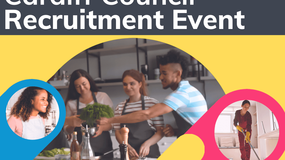 White text displays at top on grey background: Cardiff Council Recruitment Event Bottom displays three individual pictures (from left to right) – a smiling woman, a group picture of three chefs in a kitchen making a dish, a woman cleaning a living room.